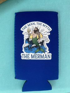 “The Man, The Myth, The Merman” Neoprene Coozies in assorted colors