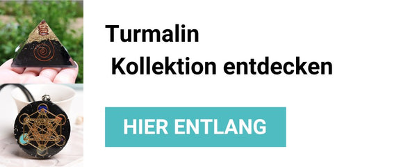 Turmalin Kollektion entdecken