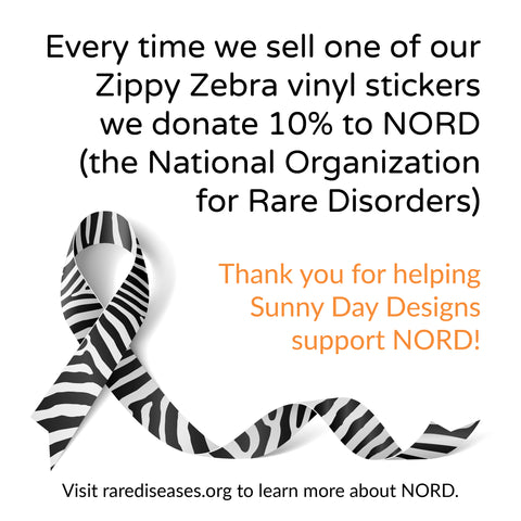 Image with a black/white zebra stripe charity ribbon & text stating that Sunny Day Designs donates 10% of the sales from each cute zebra sticker to NORD, a rare disease charity