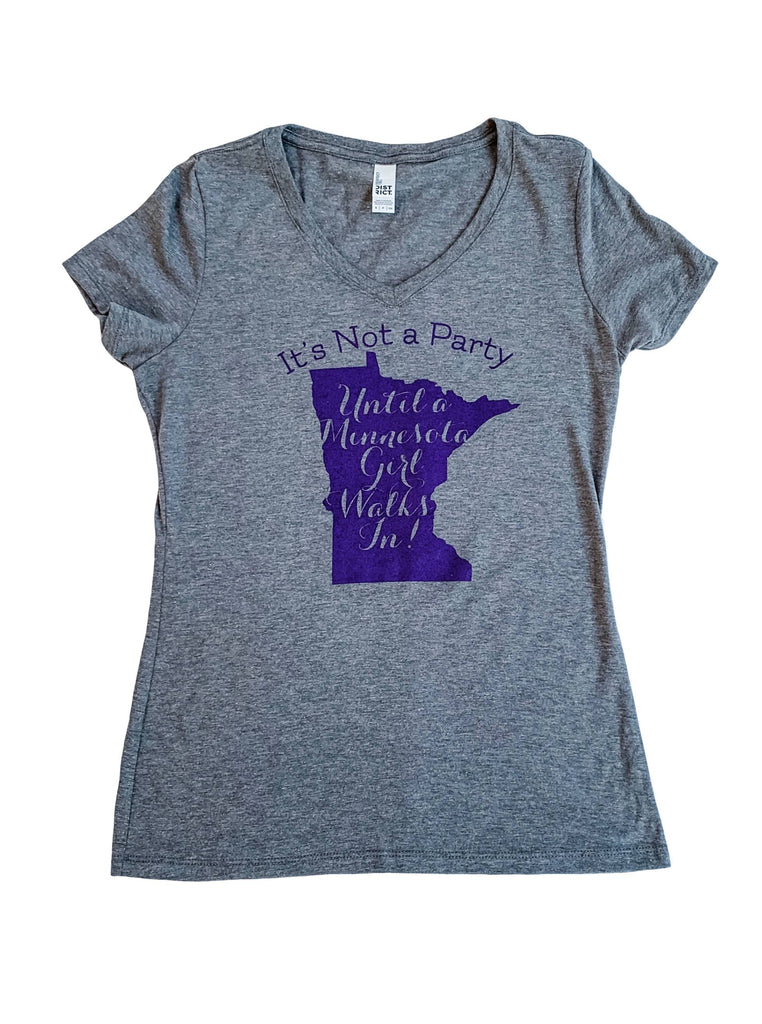 It's Not a Party until a Minnesota Girl Walks In Tee Shirt – Ooh La La ...