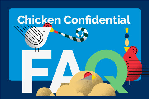 Chicken Confidential FAQ