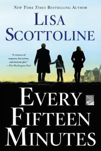 Every Fifteen Minutes (Used Book) - Lisa Scottoline