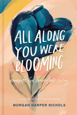 all along you were blooming