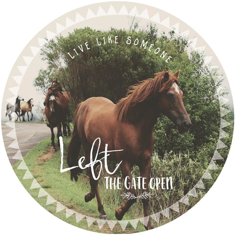 Horses Poster Quote Wall Decal Live Like Someone Left The Gate Open Reusable Decal