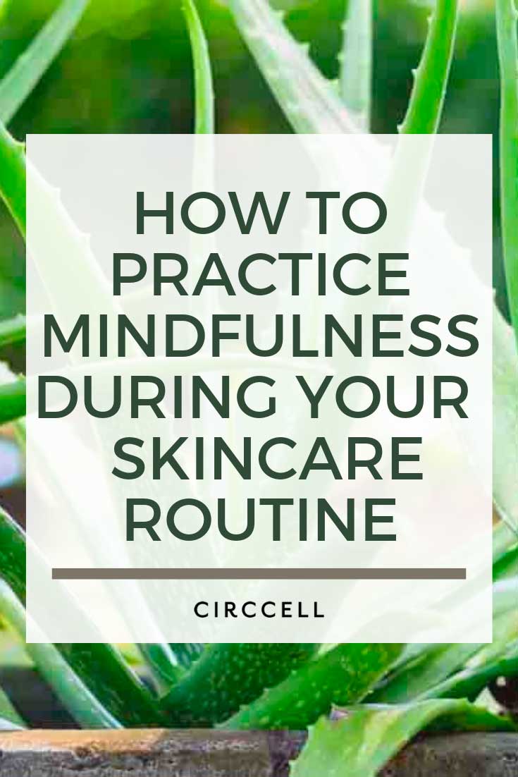 Practicing Mindful Skincare