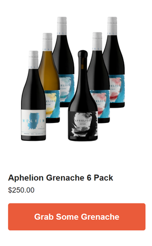 Six Aphelion Grenache wine bottles with caption Grenache Pack $250 with a link to purchase