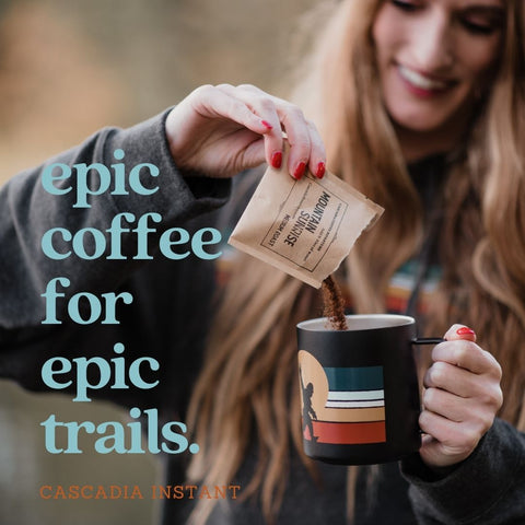 Epic Coffee for Epic Trails