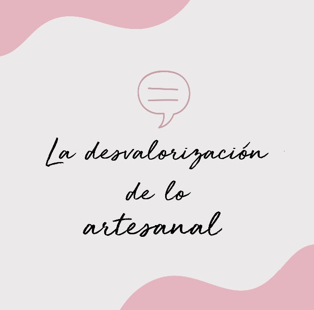 LA DESVALORIZACIÓN DE LO ARTESANAL – Ady