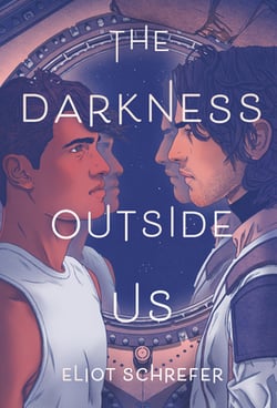 eliot schrefer the darkness outside us