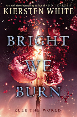 bright we burn by kiersten white