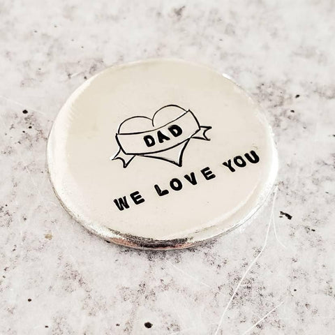 Dad We love you pewter worry stone