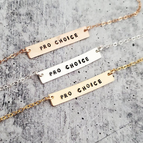 14k Rose gold filled, Sterling Silver and 14k Gold Filled necklaces hand-stamped with "Pro Choice"