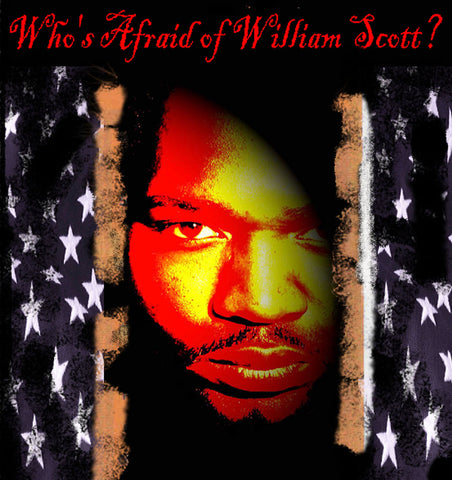 "Who's Afraid of William Scott?" by William Scott a.k.a. Djoser Pharaoh