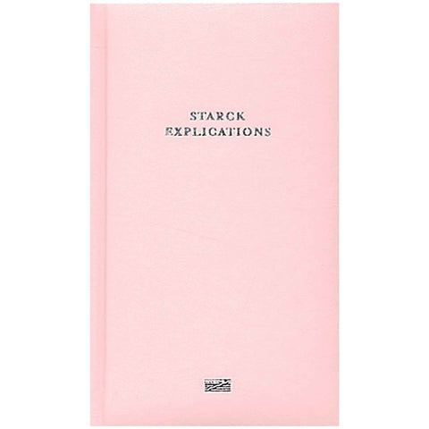 Starck Explications book by Philippe Starck