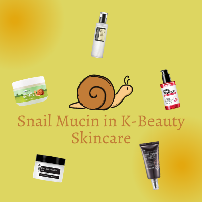 Snail Mucin Holy Grail Skincare Ingredient