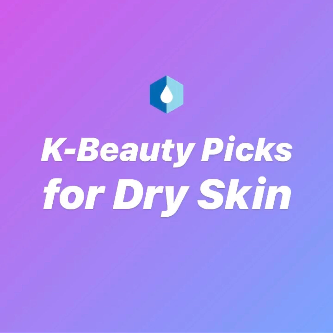 KBeauty for Dry Skin thumbnail