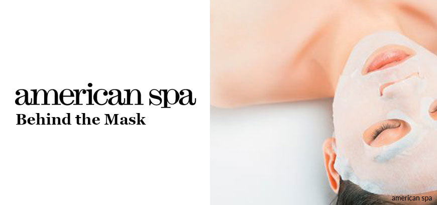 Behind the Mask - American Spa