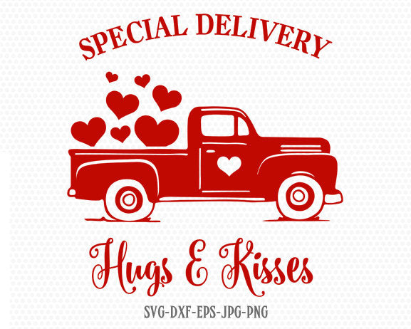 Download Special Delivery Hugs Kisses Svg Valentines Truck Svg Valentines Day Svgoriginalcreations