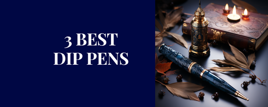 best dip pens