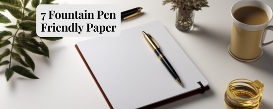 fountain pen friendly paper