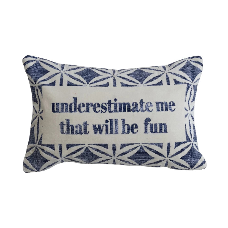 "Underestimate Me…"Cotton Velvet Embroidered Lumbar Pillow