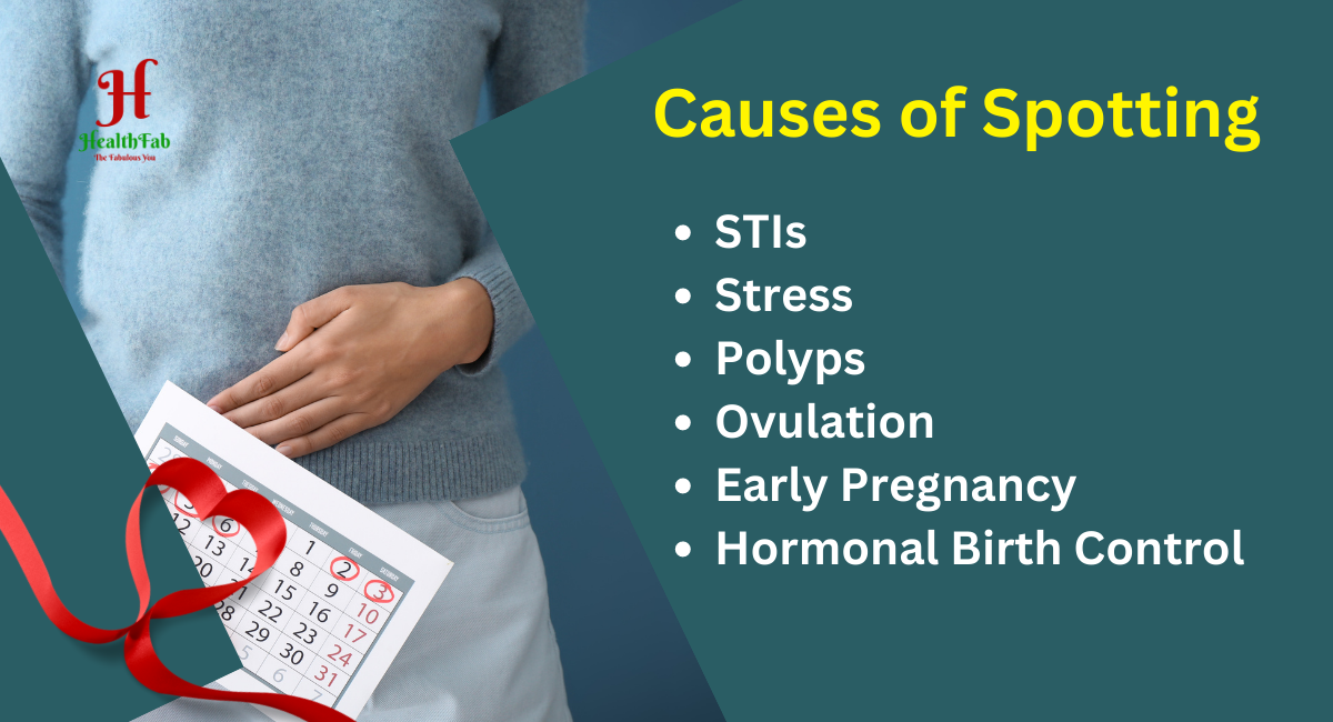 Spotting during periods: Causes and 5 Natural Remedies to cure it