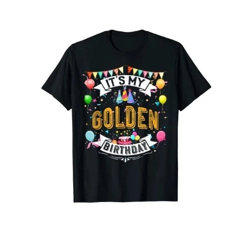 15.golden-birthday-gift-ideas-It's-My-Golden-Birthday-Cool-T-Shirt