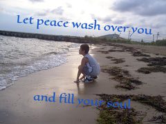 "Let peace wash over you and fill your soul" Collection image.