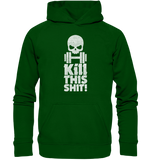 Kill this shit - basic unisex hoodie