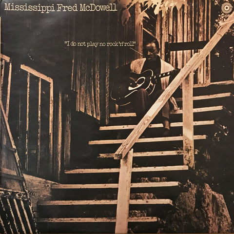 Mississippi Fred McDowell - I Do Not Play Rock 'n' Roll Album Cover