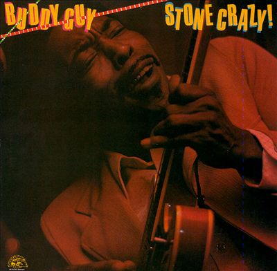 Buddy Guy - Stone Crazy! (1979) album cover