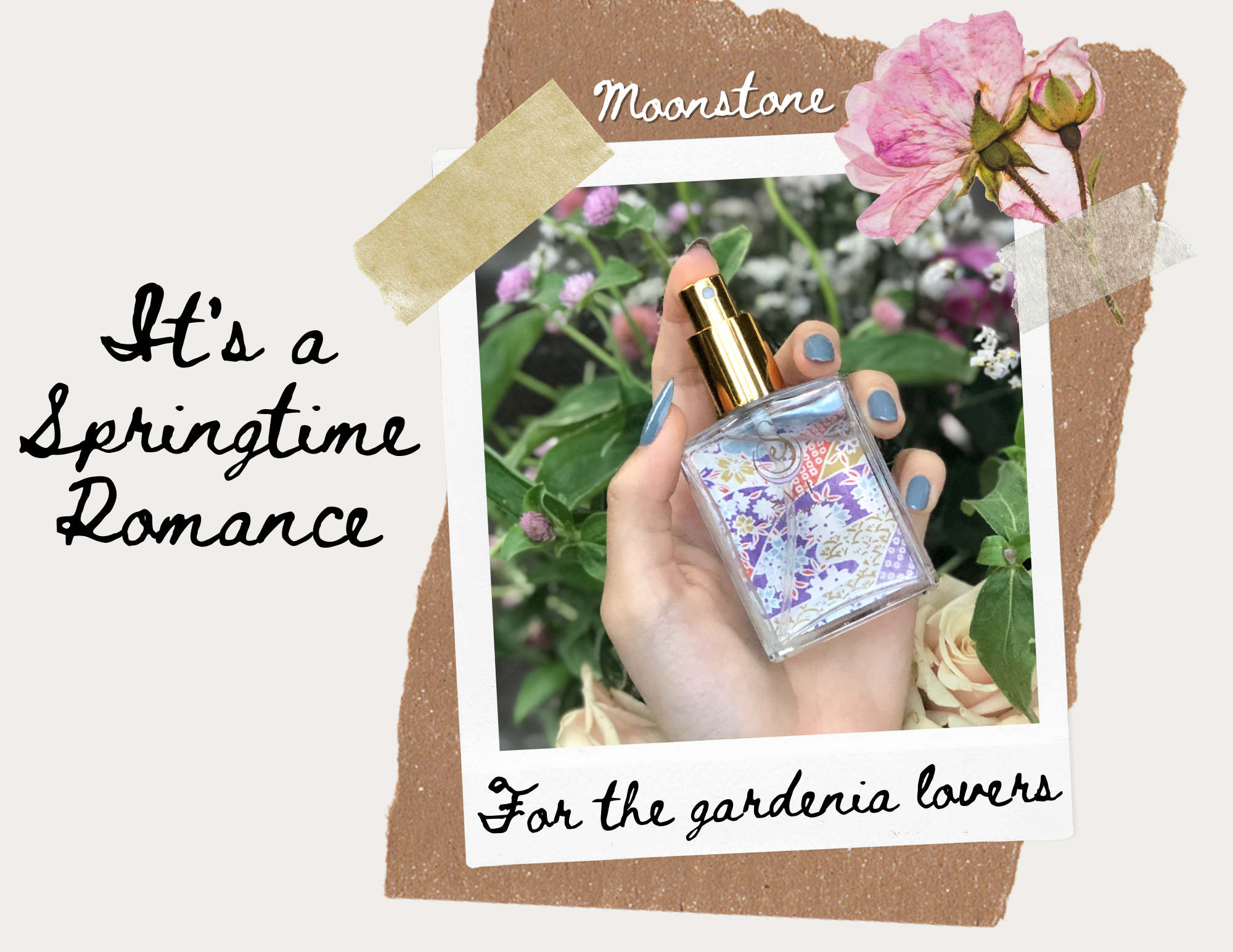 Image of moonstone perfume bottle infront of green leaves with the words for the gardenia lovers, it’s a springtime romance an moonstone