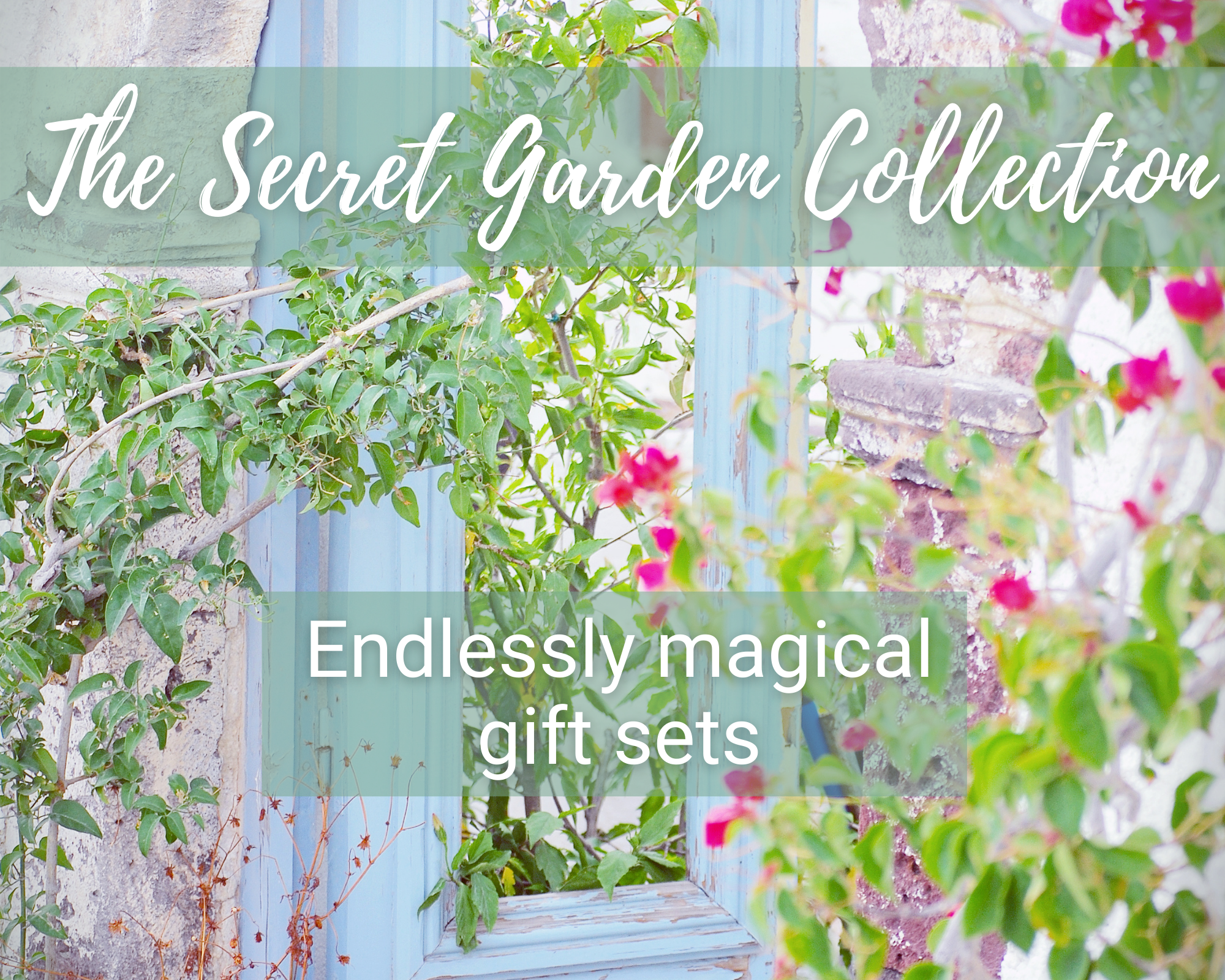 The Secret Garden Collection- Endlessly Magical Gift Sets