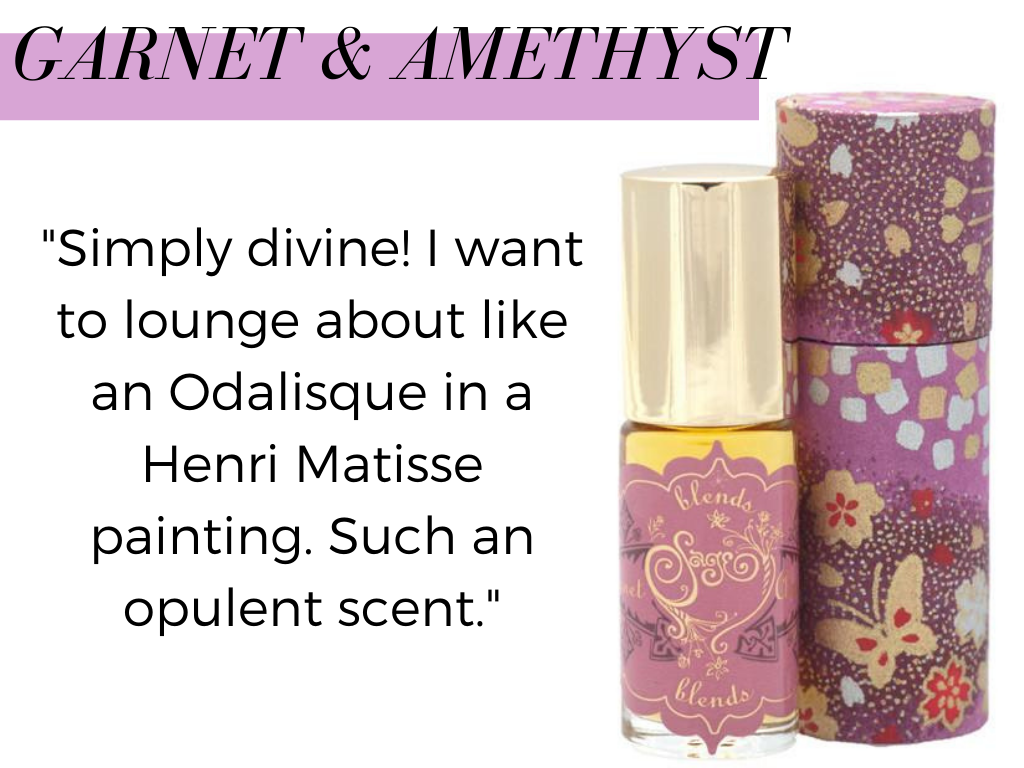 Words Garnet and amethyst on top. Image of garnet amethyst blend with the words simply divine! I want to lounge about like an odalisque in a Henri Matisse painting such an opulent scent.