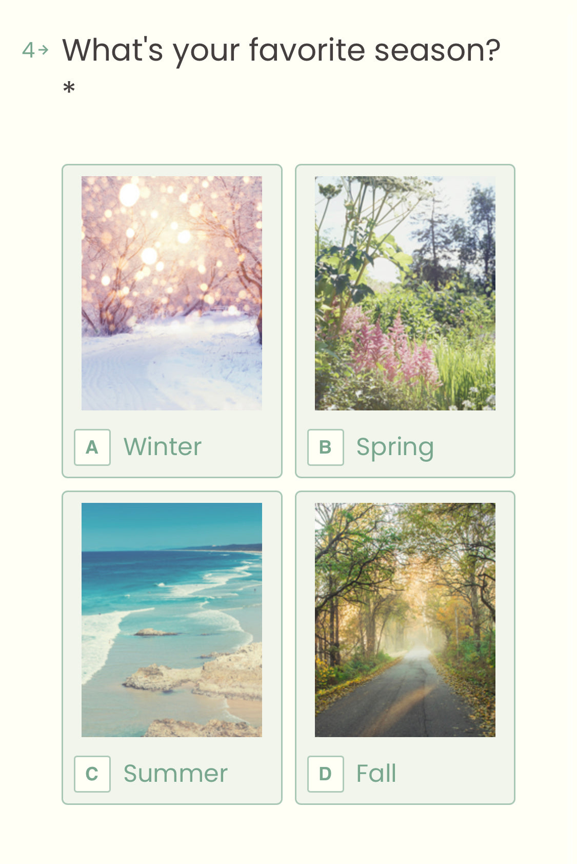 What’s your favorite Season? Word winter on image of snow. Word spring on image of green field. Word summer on image of sandy beach with blue water. Word fall on image of road with trees.