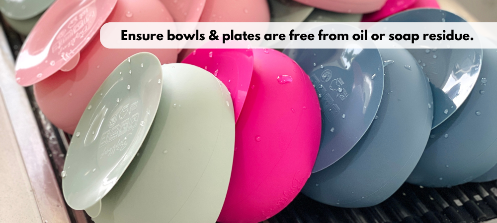 Ensure the bowl or plate is free from oil or soap residue.