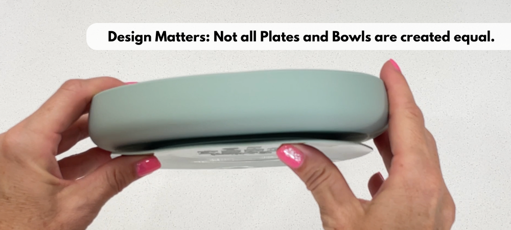 Design Matters: Not all Plates and Bowls are created equal.