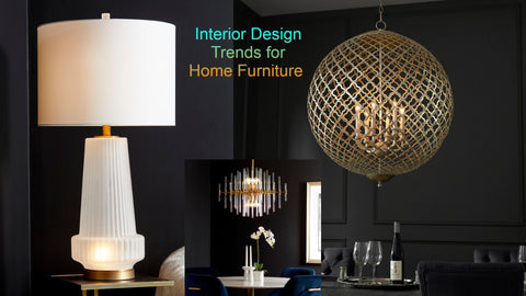 Interior Design Trends for Home Furniture 