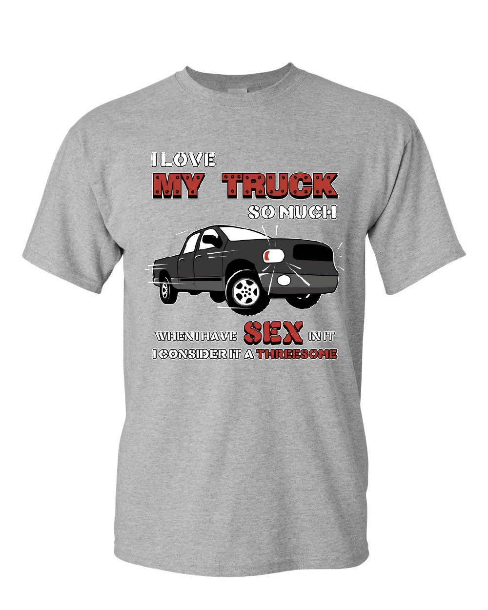 I Love My Truck T-Shirt Funny Sex Threesome Pickup Truck Guy 4x4 Mens ...