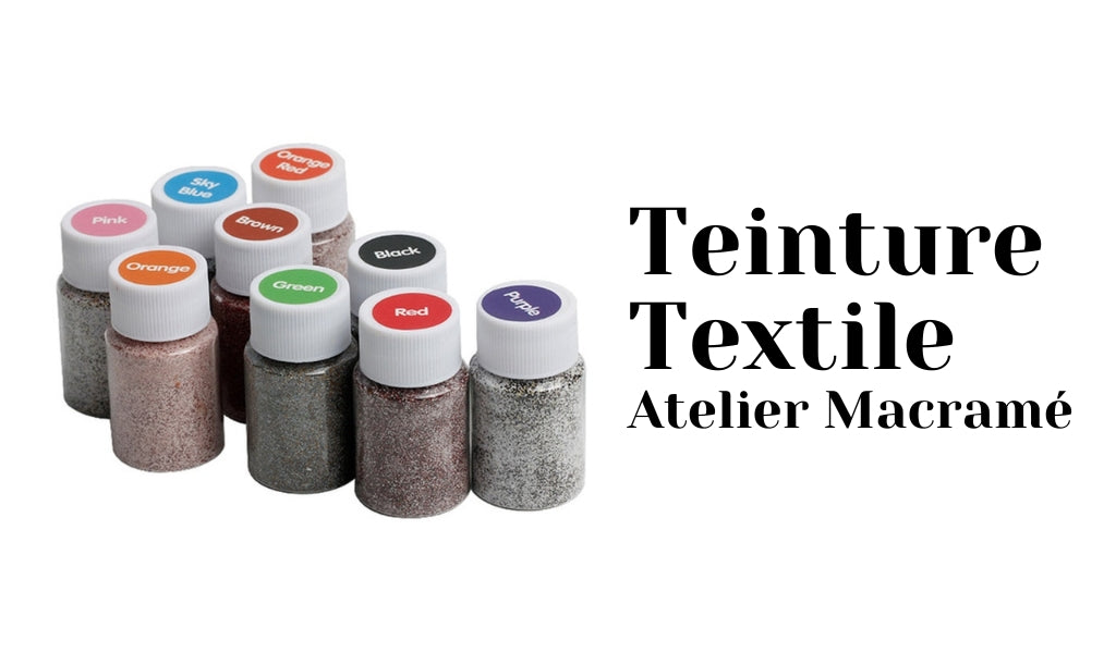 Teinture textile atelier macramé