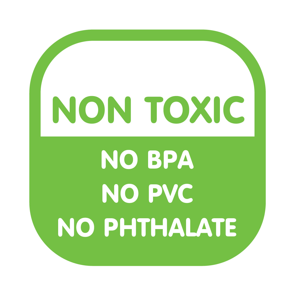 100% Free of toxic, BPA, phthalates, and PVC.
