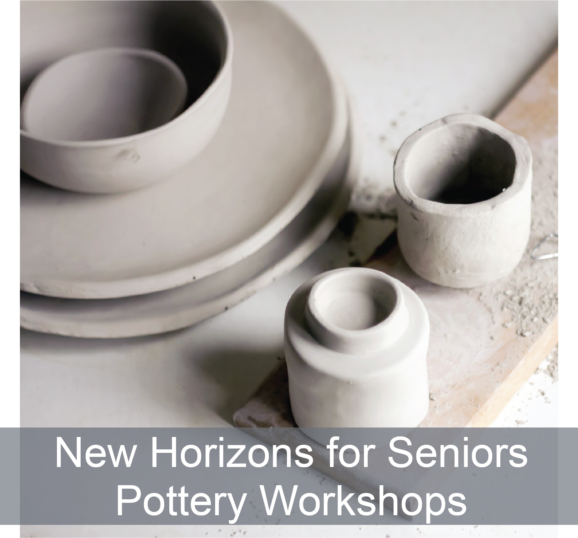 New Horizons for Seniors Pottery workshops