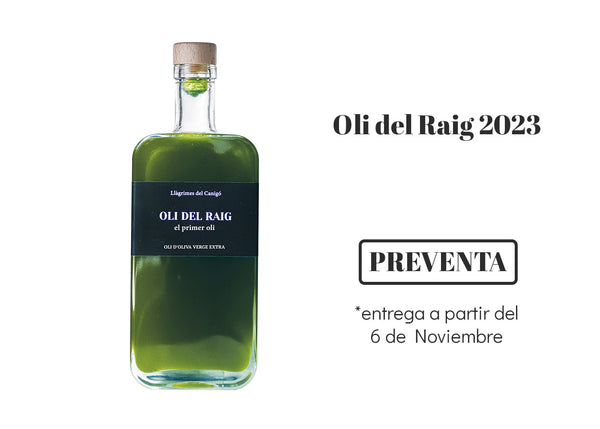 OLI DEL RAIG ARGUDELL 2023 ACEITE PRIMERA PRENSADA LLAGRIMES DEL CANIGO