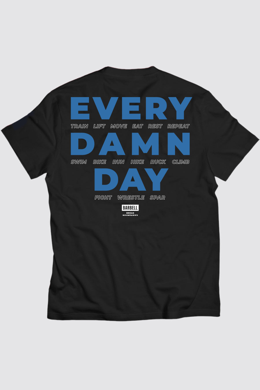 Image of Every Damn Day Tee