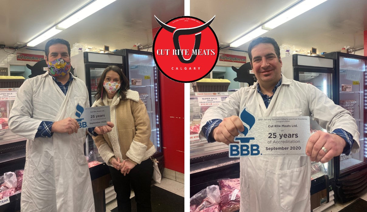 BBB:  Our local butcher shop, Cut Rite Meats, was recognized by the Better Business Bureau for over 25 years years of superior service to  Calgary & area. 