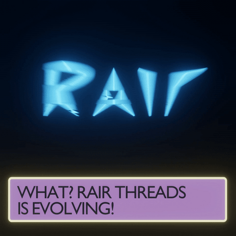 Rair Threads Evolution