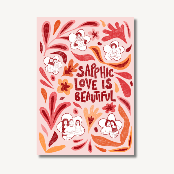 Digital illustration print by Sophie Kathleen depicting pink and orange leaves and floral patterns with pictures of lesbian couples in love with writing in the centre ‘sapphic love is beautiful’.