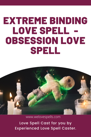Extreme Binding Love Spell - LOVE ONLY ME! - Obsession Love Spell