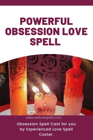 Powerful Obsession Love Spell 
