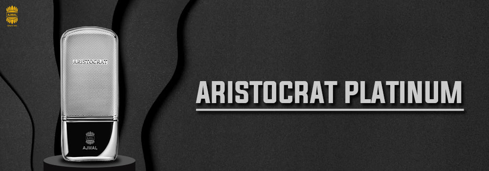 Ajmal Aristocrat Fragrances